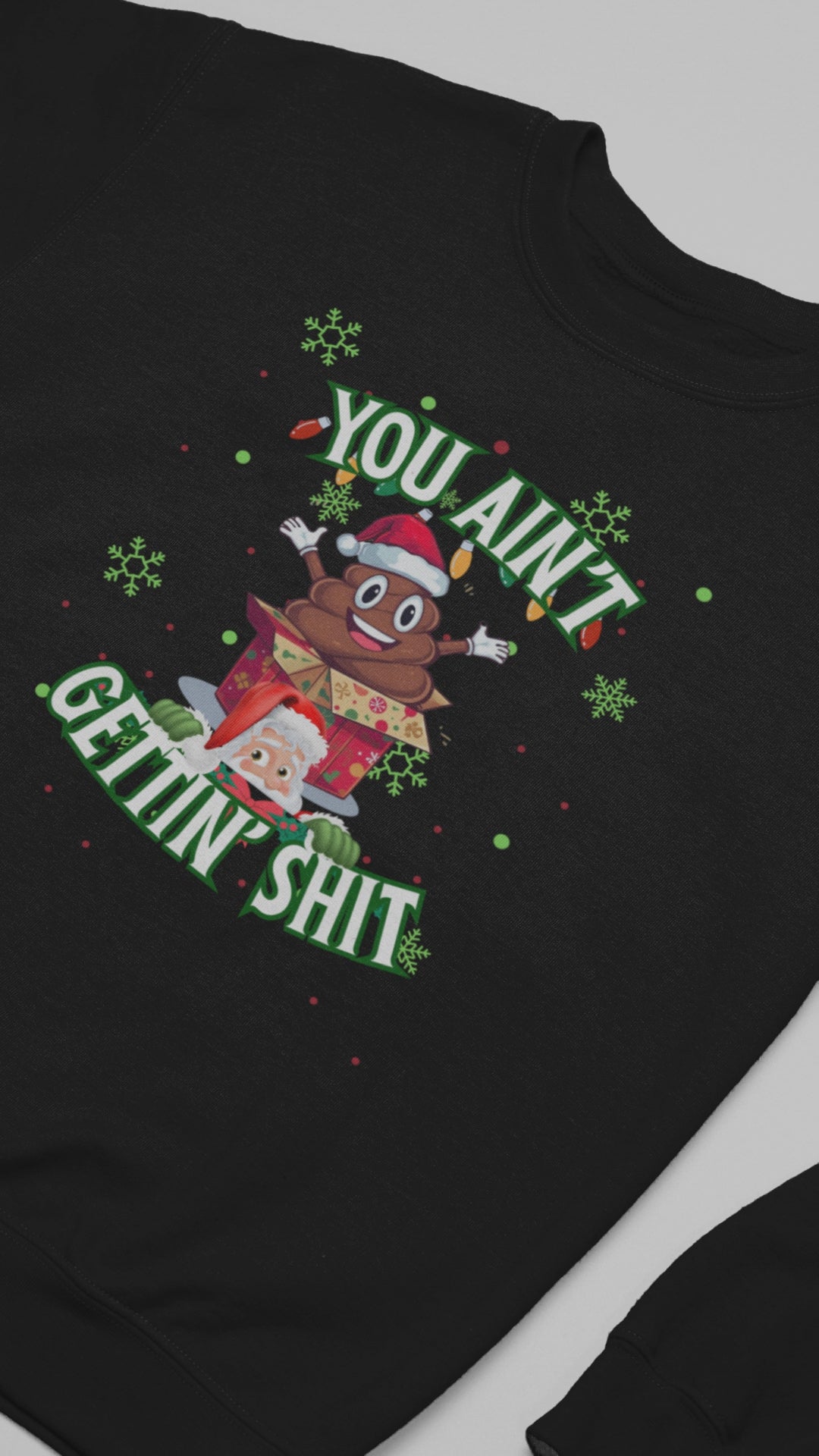 Funny Christmas Shirt, You Aint Gettin' Shit Xmas Crewneck, Emoji Poop Inspired Ugly Christmas Sweater