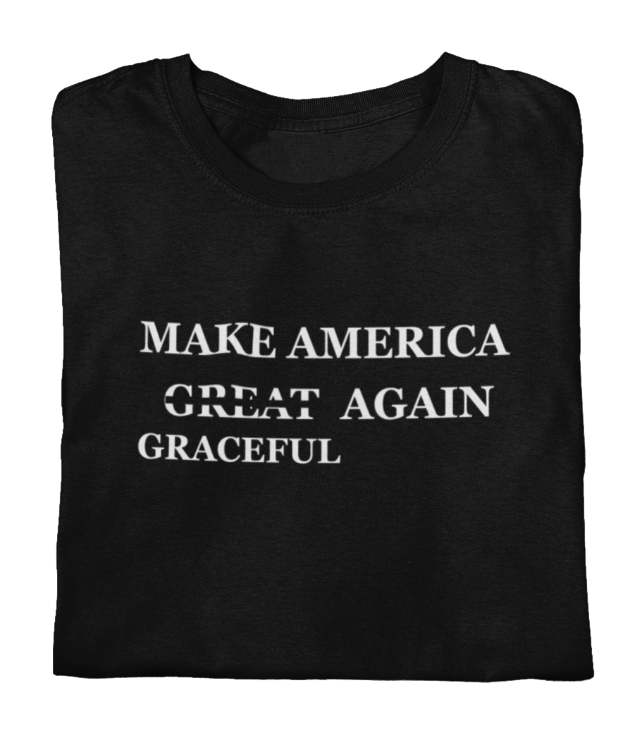 Make America Graceful Again Shirt, Anti Maga Movement T-Shirt