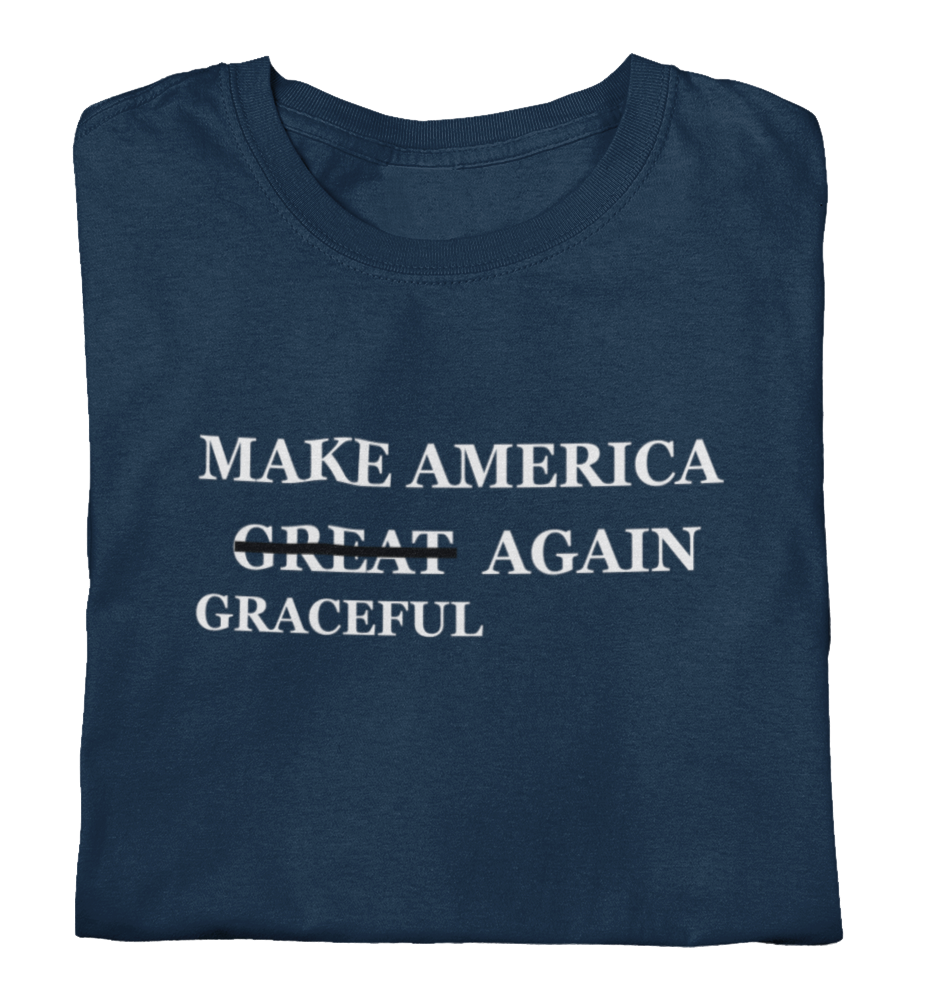 Make America Graceful Again Shirt, Anti Maga Movement T-Shirt